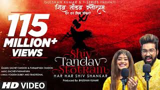 Shiv Tandav Stotram Har Har Shiv Shankar Sachet TandonParampara Tandon  Bhushan Kumar [upl. by Anibla942]