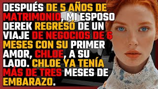 Después de 5 años de MATRIMONIO mi ESPOSO regresó de un VIAJE de 6 MESES con su PRIMER AMOR [upl. by Astrahan]