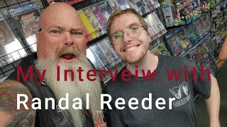 My Interview with Randal Reeder [upl. by Wilen]