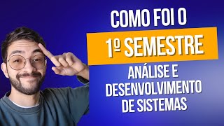 Como é o primeiro semestre de faculdade análise e desenvolvimento de sistemas na FATEC [upl. by Airaet]