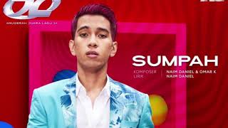 SUMPAH  Naim Daniel AJL34 HQ STEREO Audio [upl. by Graniela]