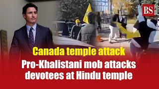 ProKhalistani mob attacks devotees at Hindu temple in Canadas Brampton  Justin Trudeau [upl. by Rossner]