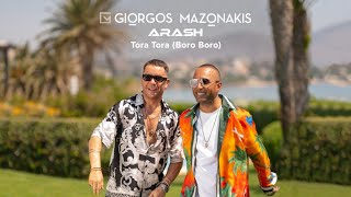 Giorgos Mazonakis Arash  Tora Tora Boro Boro  Official Music Video [upl. by Llevrac]