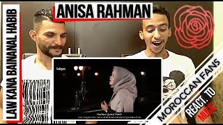 Arab React To  LAW KANA BAINANAL HABIB cover by Anisa Rahman  MOROCCAN REACT [upl. by Adahs]