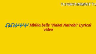 MBILIA BEL quotNAKEI NAIROBIquotLYRICAL VIDEO [upl. by Adlesirc976]