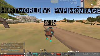 Hurtworld v2  ostatnie kilka klipów  pvp montage 16 [upl. by Neelhsa]