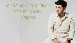 Jaloliddin Ahmadaliyev  Erta Indin MP3 version [upl. by Ard352]