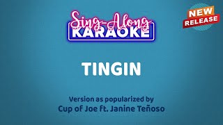 Tingin by Cup of Joe Janine Karaoke Version [upl. by Atnauq451]