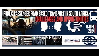 6 June 2024  Public Passenger Road Based Transport in South Africa  Challenges and Opportunities [upl. by Boyse]