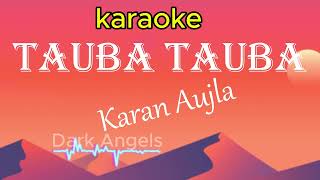 karaoke  Tauba Tauba  Karan Aujla  tauba tauba song karaoke [upl. by Esinnej]