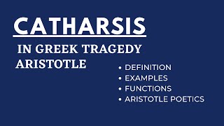 Catharsis  Catharsis in Tragedy  Catharsis by Aristotle [upl. by Godrich]