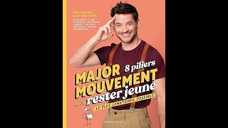 Livre  MajorMouvement 8 piliers pour rester jeune longtemps  Mes routines pour bien vieillir [upl. by Aninad673]