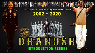 Dhanush 2002  2020  All Movies Introduction Scenes Final7E [upl. by Leeke532]