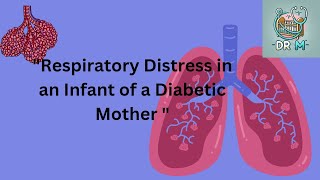 Respiratory Distress in an Infant of a Diabetic Mother [upl. by Mira]