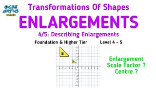 Describing Enlargements  GCSE Maths Transformations of Shapes Revision [upl. by Odin949]