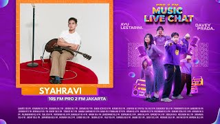 MUSIC LIVE CHAT  SYAHRAVI [upl. by Elegna]