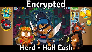 Bloons TD 6  Encrypted  Hard  Half Cash [upl. by Nivaj789]