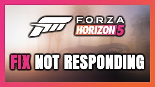 How to FIX Forza Horizon 5 Not Responding [upl. by Nosliw]