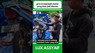 PRIA INI MEMBELI MOTOR YANG DULU JADI IDAMAN shorts [upl. by Kcoj]