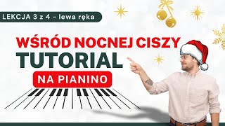 Wśród nocnej ciszy lewa ręka  tutorial na pianino wraz z darmowymi nutami  LEKCJA 34 [upl. by Glaser]