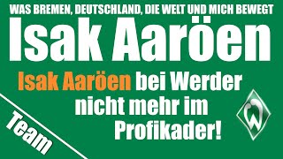 Ist die Zukunft von Isak Aaröen beim SV Werder Bremen gefährdet [upl. by Jodoin]