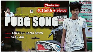 PubgSong Redhillsmadman  Gana Star Abi  Pubg Gana Song  Chetpet Gana Arun  YogiMMAjith  gana [upl. by Aissatsan]