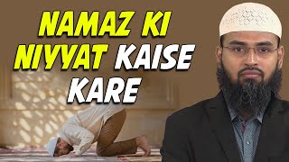 Namaz Ki Niyat Kaise Kare Isliye Ke Woh Hame Arabi Me Yaad Nahi Hai By AdvFaizSyedOfficial [upl. by Quita]