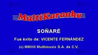 Soñaré  Multikaraoke ► Éxito De Vicente Fernández [upl. by Beisel]