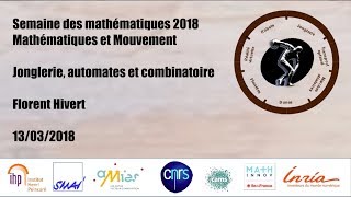 Jonglerie automates et combinatoire  Florent Hivert  Mathématiques et mouvements  130318 [upl. by Alfonzo]