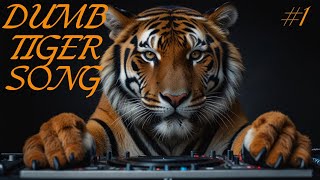 The DUMBEST TIGER SONG on Youtube  DUMB Animal SONGS [upl. by Hayikaz]