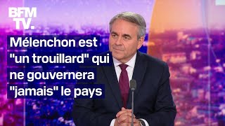 quotJamais Mélenchon ne gouvernera le paysquot linterview de Xavier Bertrand en intégralité [upl. by Aldous]