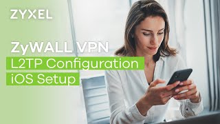 ZyWALL VPN L2TP iOS Setup [upl. by Koziara]