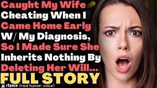 Caught My Wife Cheating When I Came Home Early With My Diagnosis So I Did This Full Story [upl. by Zerlina]