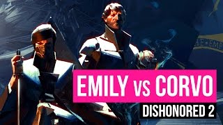 DISHONORED 2 EMILY vs CORVO [upl. by Nosnirb454]