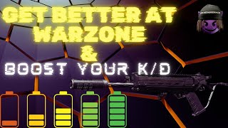 HOW TO GET BETTER AT WARZONE AND BOOST YOUR KD [upl. by Narual359]