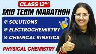 Complete CBSE Physical Chemistry  Class 12th  MID Term in One Shot  Marathon Series 🔥 [upl. by Panaggio806]