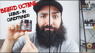 Beard LeaveIn Conditioner ft Beard Octane [upl. by Burrell]