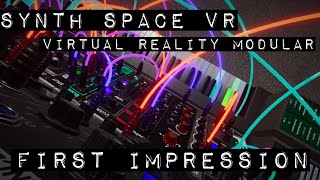 Synth Space VR Virtual Reality Modular Synthesizer First Impression [upl. by Kawai]