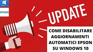 ⛔ Come disabilitare aggiornamenti automatici Epson su Windows 10 [upl. by Wally]