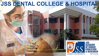 JSS DENTAL COLLEGE  JSS ACADEMY OF HIGHER EDUCATION amp RESEARCH [upl. by Trebleda486]