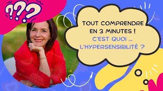 Cest quoi LHYPERSENSIBILITE Tout comprendre en 3 minutes  😮 [upl. by Giah]