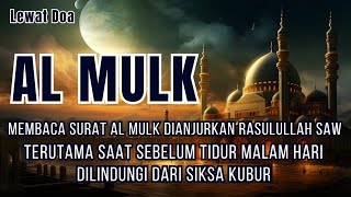 Lantunan merdu Surat Al Mulk penyejuk sekaligus penenang hati penolong dari siksa alam kubur [upl. by Naid]