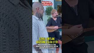 EZHEL GIRTLAK MÜZİĞİNE EŞLİK ETTİ Akdeniz Erbaş ile bir araya geldi [upl. by Fagin38]