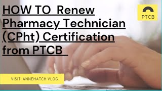 How to renew Pharmacy Technician Certification from PTCB After completing 20 hours CE credits [upl. by Fridell]