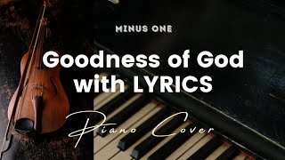 Goodness of God  Key of G  Karaoke  Minus One with LYRICS  Piano Cover [upl. by Monteith110]