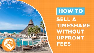 How To Sell A Timeshare Without Upfront Fees  Fidelity Real Estate [upl. by Limemann]