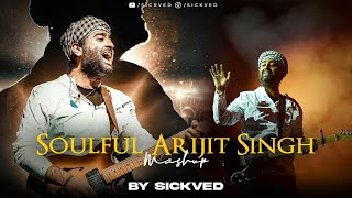 Soulful Arijit Singh Mashup  2024  SICKVED [upl. by Ilamad399]