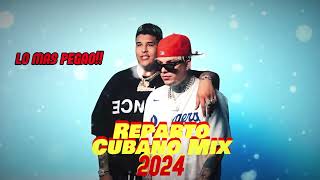 Mix  Reparto Cubano 2024 Dany Ome Kevincito El Chulo Skarlet L Kimii Wampi El Taiger [upl. by Coats]