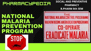 NATIONAL MALARIA PREVENTION PROGRAM  UNIT 4  SOCIAL AND PREVENTIVE PHARMACY  BPHARM 8th SEMAKTU [upl. by Mellar]