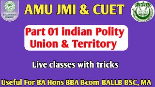 Union and its territory AMU JMI Entrance 2024 Complete video BA BBA Bcom BALLB [upl. by Kcered489]